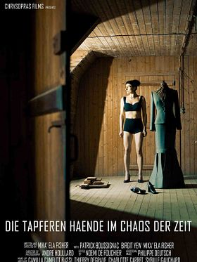 Poster der Die Tapferen Haende im Chaos der Zeit