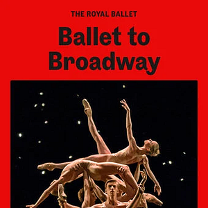 Bilder Royal Ballet & Opera: Ballet To Broadway: Wheeldons Werke