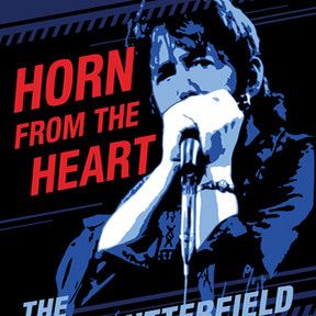 Bilder Horn from the Heart: The Paul Butterfield Story