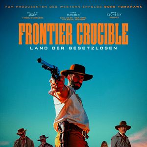 Bilder Frontier Crucible - Land der Gesetzlosen