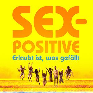 Bilder Sex-Positive - Erlaubt ist, was gefällt