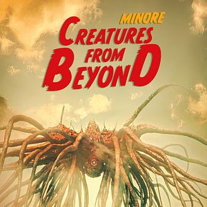 Bilder Minore - Creatures From Beyond