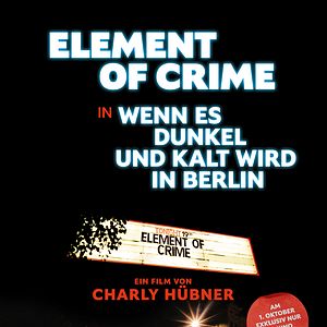 Bilder Element of Crime in Wenn es dunkel und kalt wird in Berlin