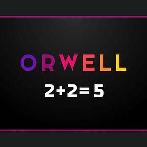 Bilder Orwell: 2+2=5