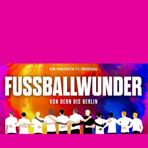 Bilder Fussballwunder: Von Bern bis Berlin