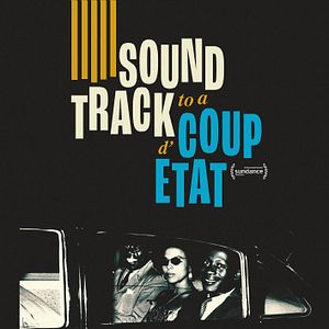 Bilder Soundtrack To A Coup D'État