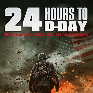 Bilder 24 Hours To D-Day - Schlacht der Entscheidung