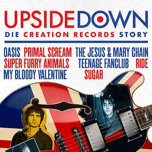 Bilder Upside Down: Die Creation Records Story