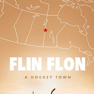 Bilder Flin Flon: A Hockey Town
