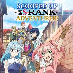 Bilder Scooped Up By An S-Rank Adventurer!