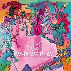 Bilder Ensemble Modern - Why We Play