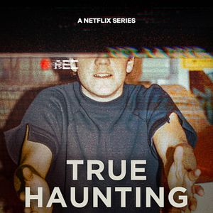 Bilder True Haunting – Wahre Horrorgeschichten