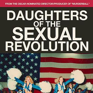 Bilder Daughters of the Sexual Revolution: The Untold Story of the Dallas Cowboys Cheerleaders
