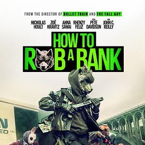 Bilder How To Rob A Bank