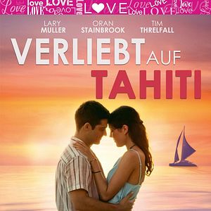Bilder Verliebt auf Tahiti - Love In Tahiti