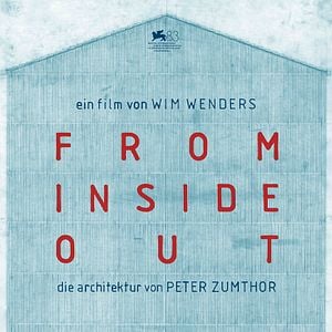 Bilder From Inside Out – Die Architektur von Peter Zumthor