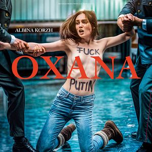 Bilder Oxana - Mein Leben für Freiheit