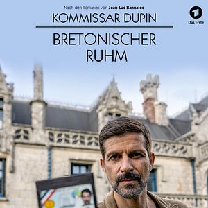Bilder Kommissar Dupin - Bretonischer Ruhm