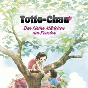 Bilder Totto-Chan - Das kleine Mädchen am Fenster