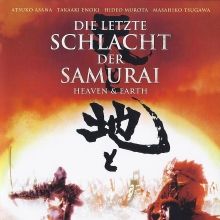 Bilder Die Letzte Schlacht der Samurai - Heaven & Earth