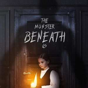 Bilder The Monster Beneath Us