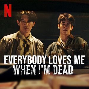 Bilder Everybody Loves Me When I'm Dead