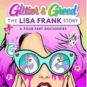 Bilder Glitter and Greed: The Lisa Frank Story