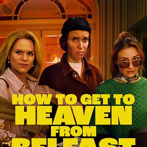 Bilder How To Get To Heaven From Belfast