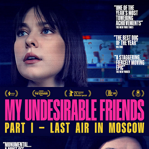 Bilder My Undesirable Friends: Part I - Last Air in Moscow