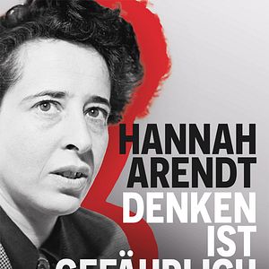 Bilder Hannah Arendt - Denken ist gefährlich