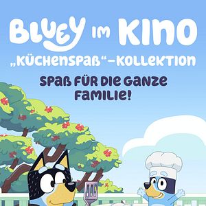 Bilder Bluey im Kino: "Küchenspaß" - Kollektion