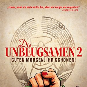Bilder Die Unbeugsamen 2 - Guten Morgen, ihr Schönen!