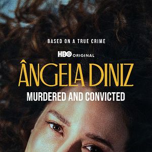 Bilder Ângela Diniz: Murdered And Convicted