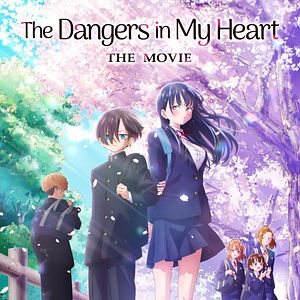 Bilder The Dangers In My Heart - The Movie