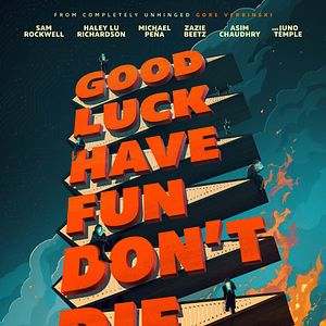 Bilder Good Luck Have Fun Don't Die