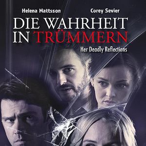 Bilder Die Wahrheit in Trümmern - Her Deadly Reflections
