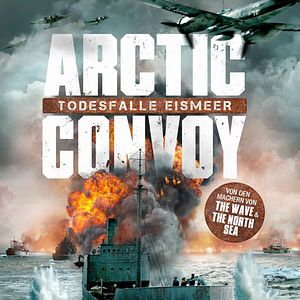 Bilder Arctic Convoy - Todesfalle Eismeer