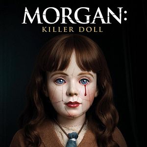 Bilder Morgan: Killer Doll