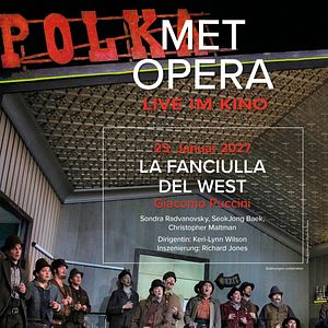 Bilder MET Opera Live im Kino: La Fanciulla Del West