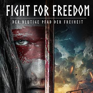 Bilder Fight for Freedom - Der blutige Pfad der Freiheit