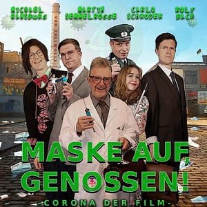 Bilder Maske auf, Genossen - Corona der Film