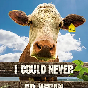 Bilder I Could Never Go Vegan