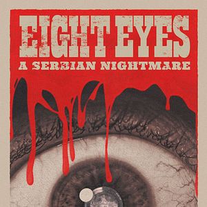 Bilder Eight Eyes - A Serbian Nightmare
