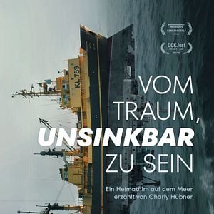 Bilder Vom Traum, unsinkbar zu sein - Ein Heimatfilm auf dem Meer