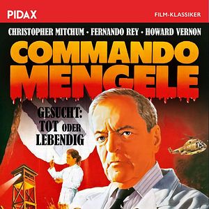Bilder Commando Mengele - Gesucht: Tot oder lebendig