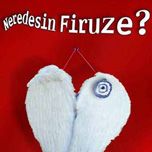 Bilder Firuze, wo bist du