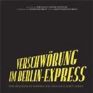 Bilder Verschwörung im Berlin-Express