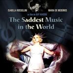 Bilder The Saddest Music in the World