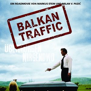 Bilder Balkan Traffic - Übermorgen Nirgendwo