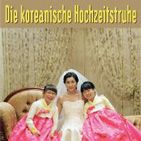 Bilder Die koreanische Hochzeitstruhe